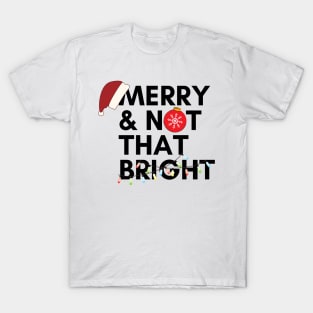 Merry and Not That Bright T-Shirt